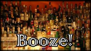 Booze!